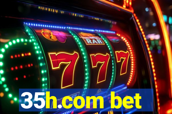 35h.com bet